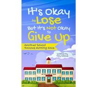 It's Okay To Lose But It's Not Okay To Give Up: Another School Famous Running Race