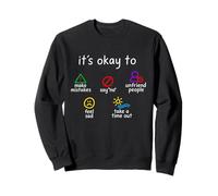 It's Okay To Make Mistakes Feel Sad Take A Time Out Sweatshirt