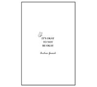 It's okay to not be okay