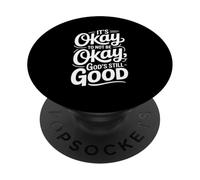 It's Okay To Not Be Okay Christian Good PopSockets Adhesive PopGrip
