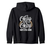 It's Okay To Not Be Okay God's Still Good Christian Zip Hoodie