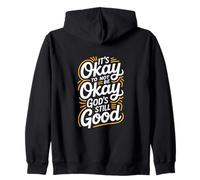 It's Okay To Not Be Okay God's Still Good Christian Zip Hoodie