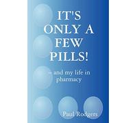 IT'S ONLY A FEW PILLS! – and my life in pharmacy – Lulu