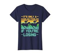 It's only a Gambling Problem - Horse Betting T-Shirt, Women, Navy Blue, X-Small