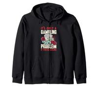 It's Only A Gambling Problem If You're Losing Funny Gambling Zip Hoodie