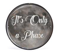 It's Only A Phase Moon tin Sign, Funny Spiritual Humor New Age Full Moon Phases - Vintage Style Round Tin Sign Wall Sign Wall Decor Gift for Mom, Dad, Friends Tin Sign 12X12 Inch