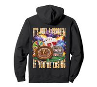 It's only a problem if you're loosing Funny Bootleg Poker Pullover Hoodie