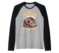 It's Only a Problem If You're Losing Funny Casino Gambling Raglan Baseball Tee