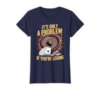 It's Only a Problem If You're Losing Funny Casino Gambling T-Shirt, Women, Navy Blue, XX-Large