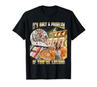 It's Only A Problem If You're Losing Funny Gambling Bootleg T-Shirt
