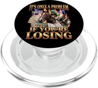 It's Only A Problem If You're Losing Horse Racing Gambling PopSockets PopGrip for MagSafe