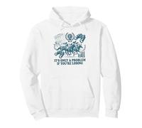 It's Only A Problem If You're Losing Horse Racing Gambling Pullover Hoodie