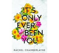 It's Only Ever Been You (It's Always Been You)