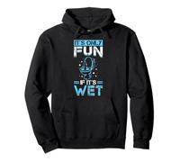 Its Only Fun If Its Wet Plumber Toilet Humor Pullover Hoodie