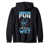 Its Only Fun If Its Wet Plumber Toilet Humor Zip Hoodie