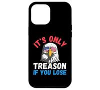 It's only treason if you lose funny American bald Eagle Case for iPhone 12 Pro Max
