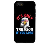 It's only treason if you lose funny American bald Eagle Case for iPhone SE (2020) / 7/8
