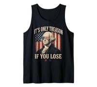 It's Only Treason If You Lose Funny George Washington July 4 Tank Top