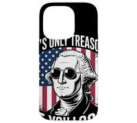 It'S Only Treason If You Lose Funny Patriotic History Humor Case for iPhone 14 Pro