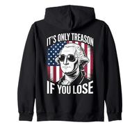 It'S Only Treason If You Lose Funny Patriotic History Humor Zip Hoodie