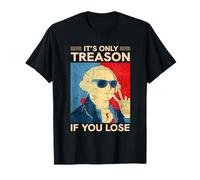 Its Only Treason if you Lose George Washington American Flag T-Shirt