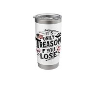 It's Only Treason If You Lose Stainless Steel Insulated Tumbler