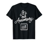 Its Our Anniversary Couples Love Date Calendar Graphic Tee T-Shirt