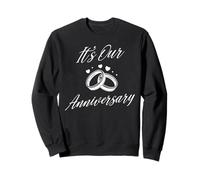 It's Our Anniversary design for Married Couples Husband Wife Sweatshirt