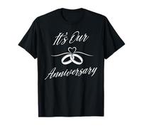 It's Our Anniversary Design for Married Couples Husband Wife T-Shirt