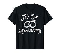 It's Our Anniversary for Married Couples Husband and Wife T-Shirt