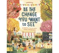 It's our Business to make a Better World : Meet 12 real-life children building a sustainable future