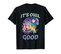 Its Owl Good - Funny Owl T-Shirt