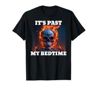 It's Past My Bedtime Skeleton Meme Flames T-Shirt
