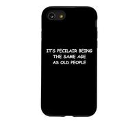 It's Peculiar Being The Same Age As Old People Case for iPhone SE (2020) / 7/8