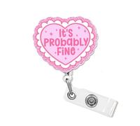 It's Probably Fine Badge Reel with Pink Glitter, Cute Mental Health Retractable ID Clip Holder Gift for Nurse, CNA, RN, LPN,Nursing Student, Social Workers, Coworker