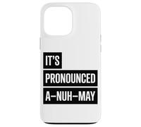 Its Pronounced A Nuh May Anime Fan Phrase Case for iPhone 13 Pro Max