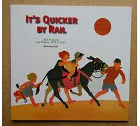 It's Quicker By Rail: LNER Publicity and Posters 1923 to 1947