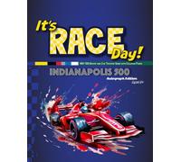 It's Race Day: Indianapolis 500 Autograph and Coloring Book
