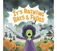 It's Raining Bats & Frogs