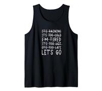 It's raining It's too cold I'm tired It's too hot It's too Tank Top