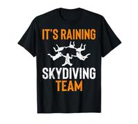 It's Raining Men Skydiving Team Boys Extreme Sports Gifts T-Shirt