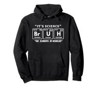 It's Science Bruh Periodic Table Of Elements Meme Nerdy Bro Pullover Hoodie