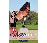It's Showtime: Circus Tricks: Learning Fun for Horses and Riders: 1