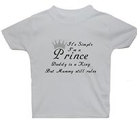 Its Simple I'm A Prince Daddy is A King But Mummy Still Rules Baby/Children T-Shirt/Tops - 0-3 Months - White