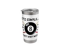 It's Simple Just Don't Miss Billiards Player Pool Snooker Stainless Steel Insulated Tumbler