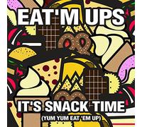 It's Snack Time (Yum Yum Eat 'Em Up)