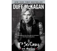 It's So Easy: And Other Lies: Written by Duff McKagan, 2012 Edition, (Reprint) Publisher: Touchstone Books [Paperback]