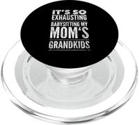 It's So Exhausting Babysitting My Mom's Grandkids PopSockets PopGrip for MagSafe
