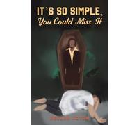 It's So Simple, You Could Miss It