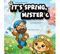 It's Spring, Mister C: A Story About Seasons, Springtime, and Little Moments to Notice. (2)
